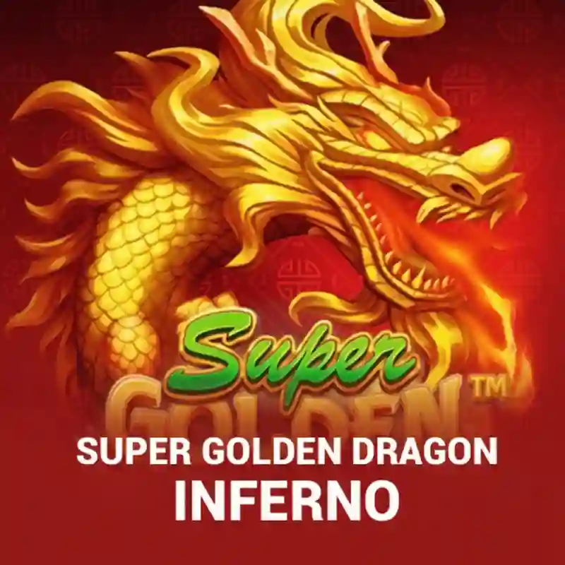 Super Golden Dragon Inferno